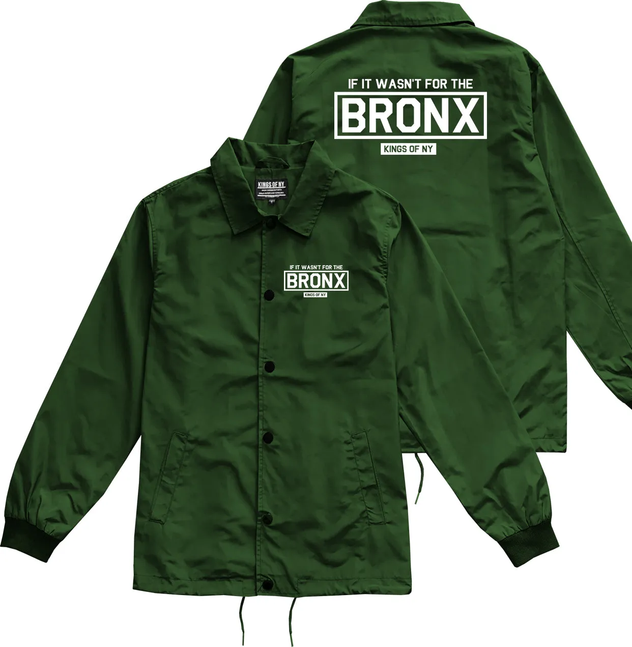 If It Wasnt For The Bronx Mens Coaches Jacket